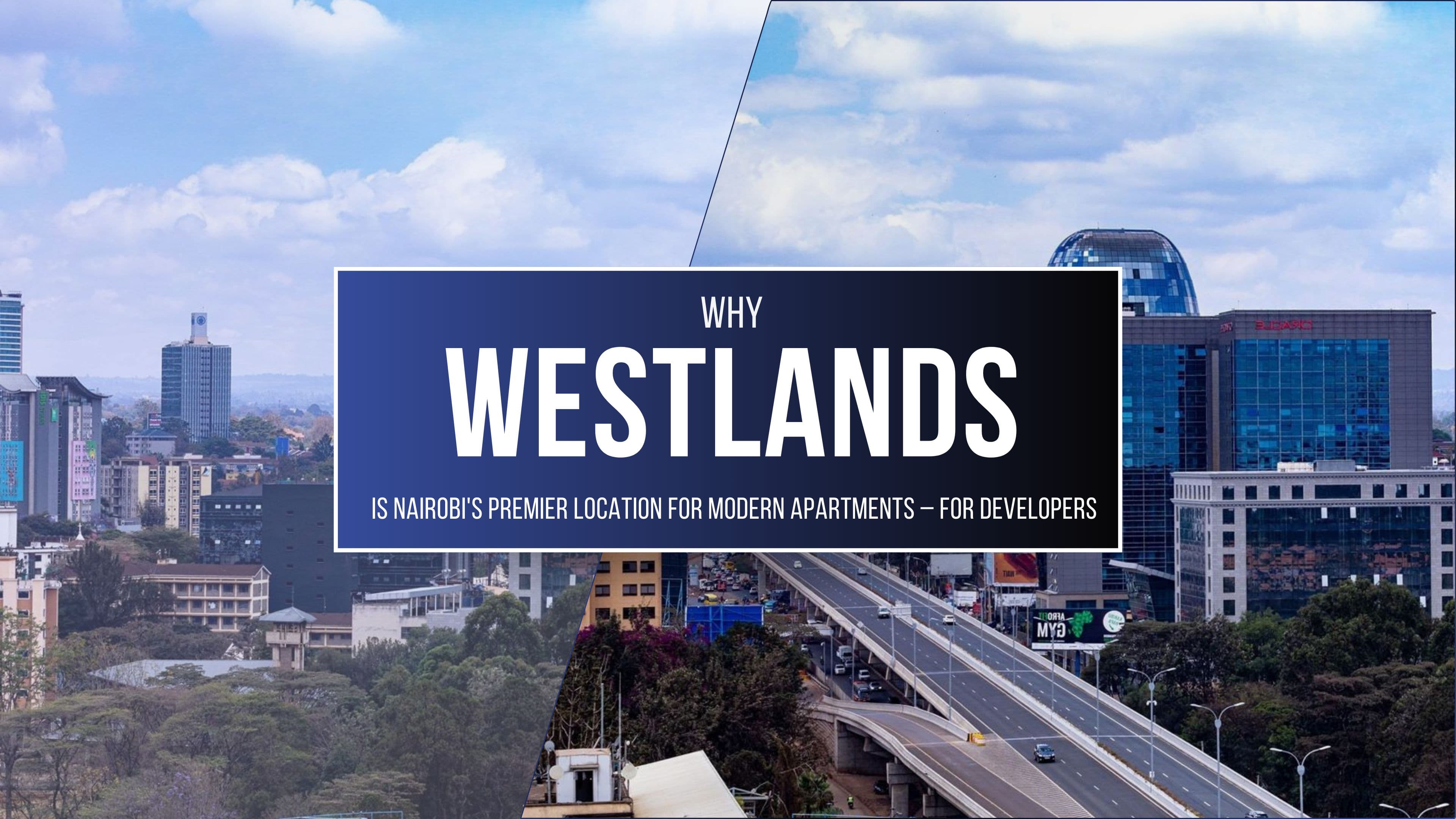 Why Westlands is Ideal for Modern Apartments